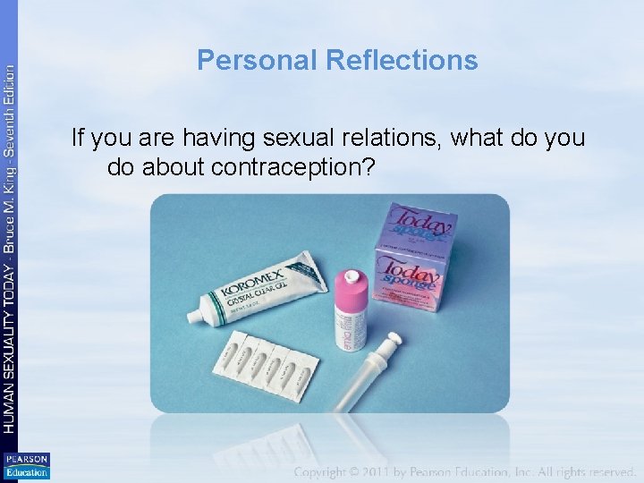 Personal Reflections If you are having sexual relations, what do you do about contraception?