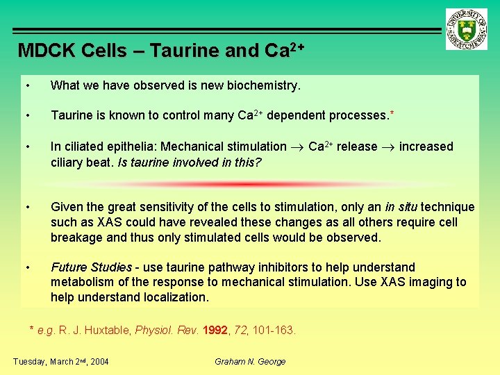 MDCK Cells – Taurine and Ca 2+ • What we have observed is new