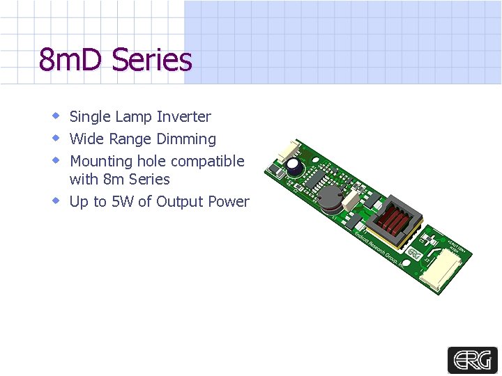 8 m. D Series w Single Lamp Inverter w Wide Range Dimming w Mounting