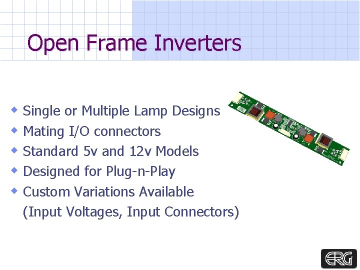 Open Frame Inverters w Single or Multiple Lamp Designs w Mating I/O connectors w