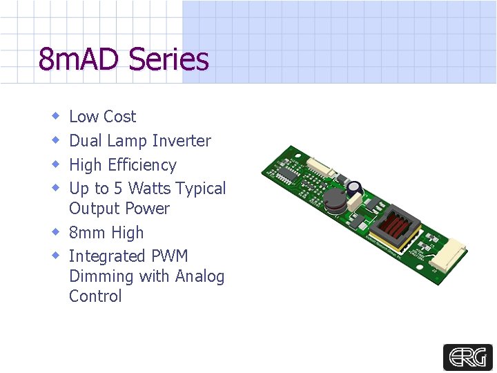 8 m. AD Series w w Low Cost Dual Lamp Inverter High Efficiency Up