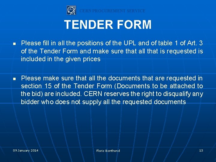 CERN PROCUREMENT SERVICE TENDER FORM n n Please fill in all the positions of