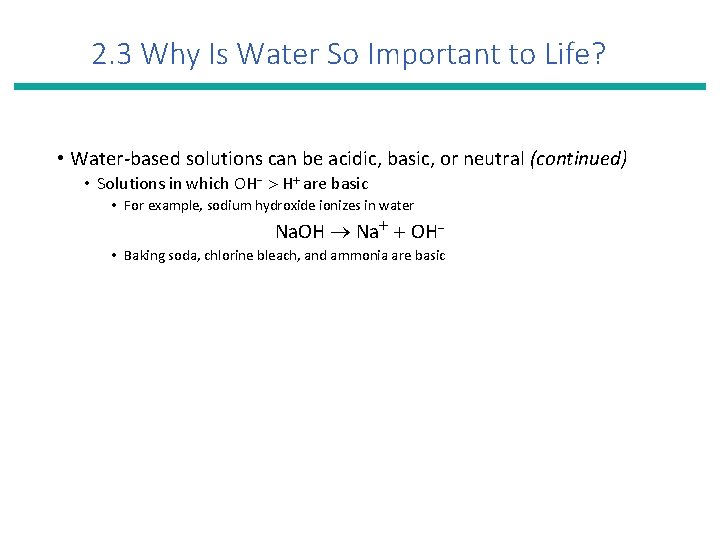 2. 3 Why Is Water So Important to Life? • Water-based solutions can be