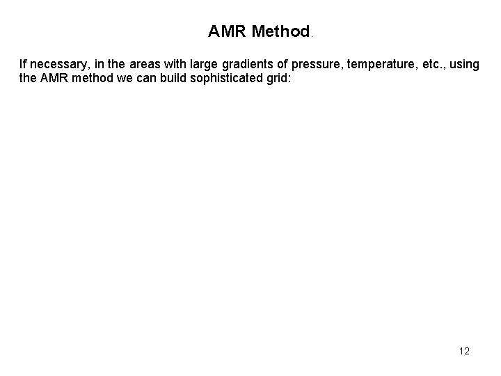 USING STRUCTURED ADAPTIVE COMPUTATIONAL GRID FOR SOLVING MULTIDAMR Method. IMENSIONAL COMPUTATIONAL PHYSICS TASKS If