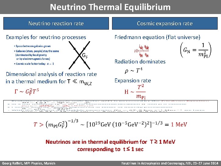 Neutrino Thermal Equilibrium Neutrino reaction rate Examples for neutrino processes Cosmic expansion rate Friedmann