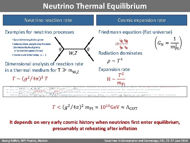 Neutrino Thermal Equilibrium Neutrino reaction rate Cosmic expansion rate Examples for neutrino processes Friedmann