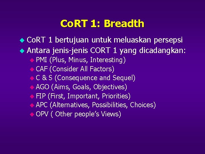 Co. RT 1: Breadth u Co. RT 1 bertujuan untuk meluaskan persepsi u Antara