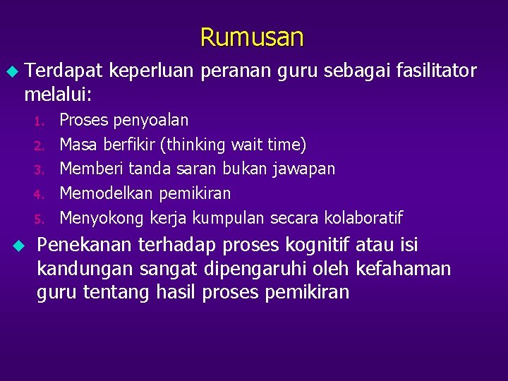 Rumusan u Terdapat melalui: 1. 2. 3. 4. 5. u keperluan peranan guru sebagai