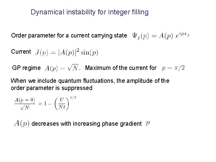 Dynamical instability for integer filling Order parameter for a current carrying state Current GP