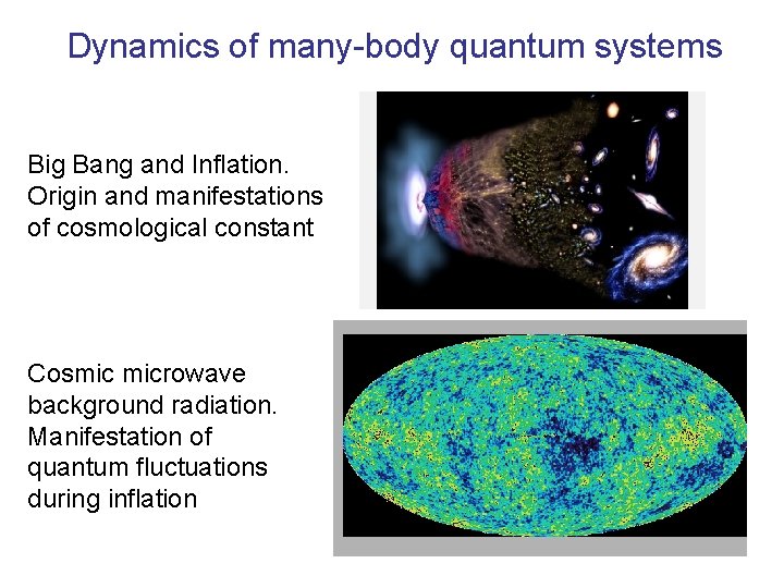 Dynamics of many-body quantum systems Big Bang and Inflation. Origin and manifestations of cosmological
