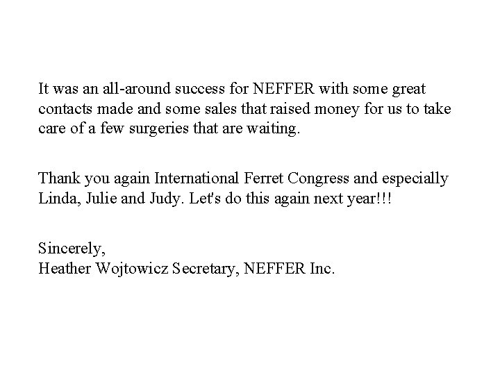 It was an all-around success for NEFFER with some great contacts made and some