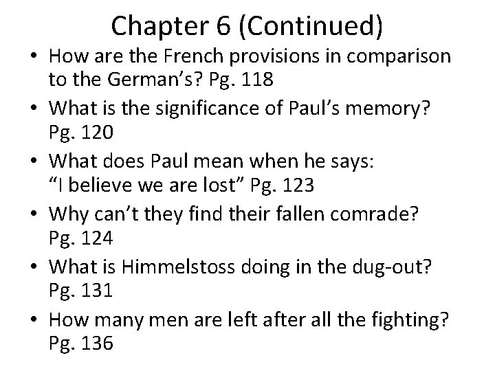 Chapter 6 (Continued) • How are the French provisions in comparison to the German’s?