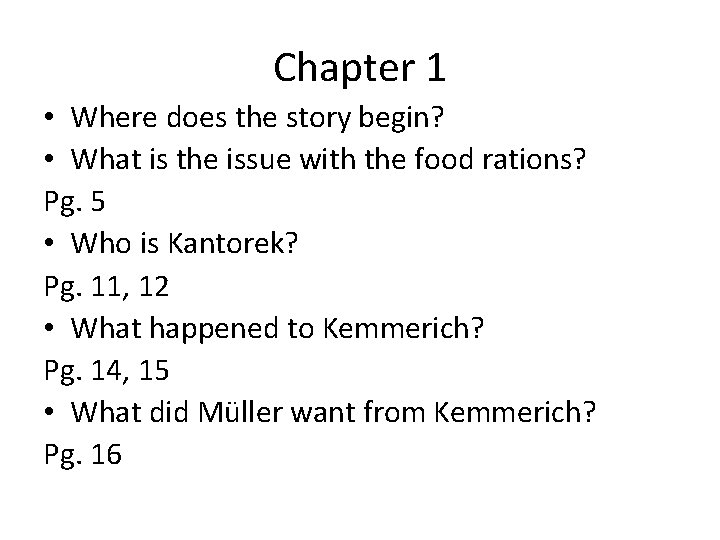 Chapter 1 • Where does the story begin? • What is the issue with