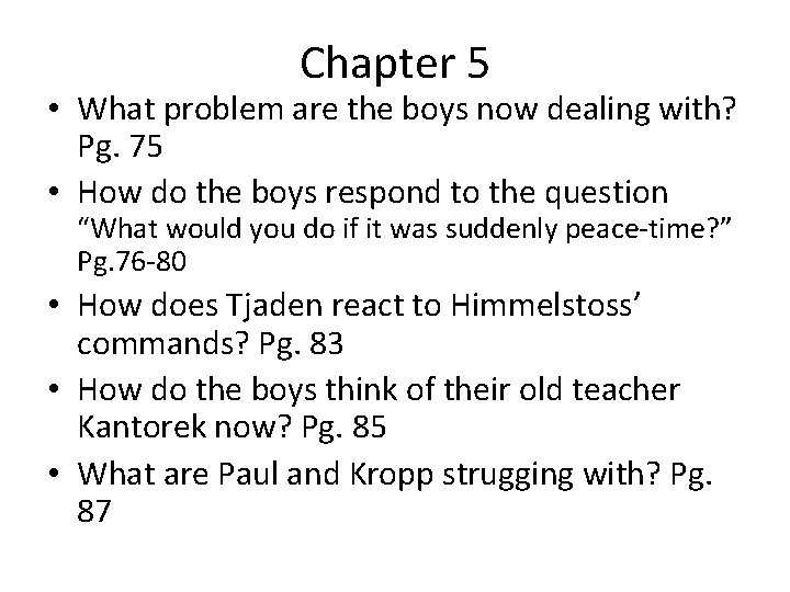 Chapter 5 • What problem are the boys now dealing with? Pg. 75 • Chapter 5 • What problem are the boys now dealing with? Pg. 75 •