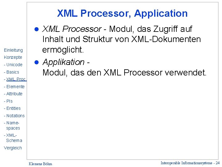 XML Processor, Application XML Processor - Modul, das Zugriff auf Inhalt und Struktur von