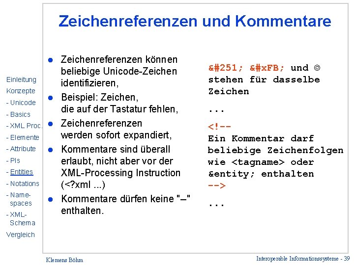 Zeichenreferenzen und Kommentare l Einleitung Konzepte - Unicode l - Basics - XML Proc.