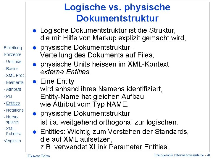 Logische vs. physische Dokumentstruktur l Einleitung l Konzepte - Unicode - Basics l -