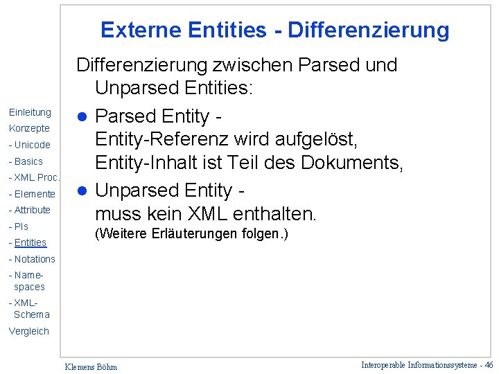 Externe Entities - Differenzierung Einleitung Konzepte - Unicode - Basics - XML Proc. -