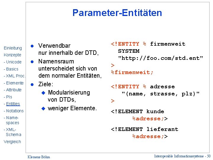 Parameter-Entitäten Einleitung Konzepte - Unicode - Basics - XML Proc. - Elemente - Attribute