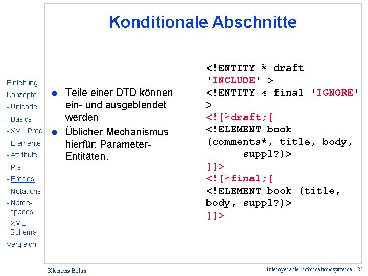 Konditionale Abschnitte Einleitung Konzepte - Unicode - Basics - XML Proc. - Elemente -