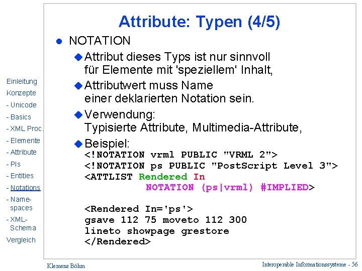 Attribute: Typen (4/5) l Einleitung Konzepte - Unicode - Basics - XML Proc. -