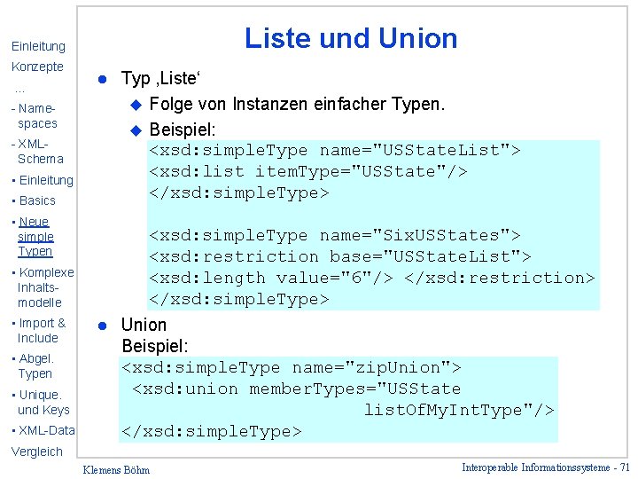 Liste und Union Einleitung Konzepte … l - Namespaces - XMLSchema • Einleitung •