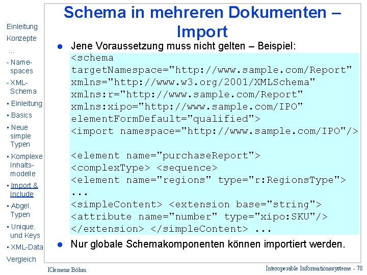 Schema in mehreren Dokumenten – Import Einleitung Konzepte … l - Namespaces - XMLSchema