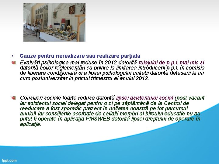  • Cauze pentru nerealizare sau realizare parţială Evaluări psihologice mai reduse în 2012