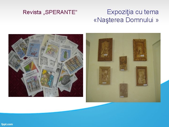 Revista „SPERANTE” Expoziţia cu tema «Naşterea Domnului » 