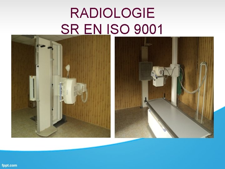 RADIOLOGIE SR EN ISO 9001 