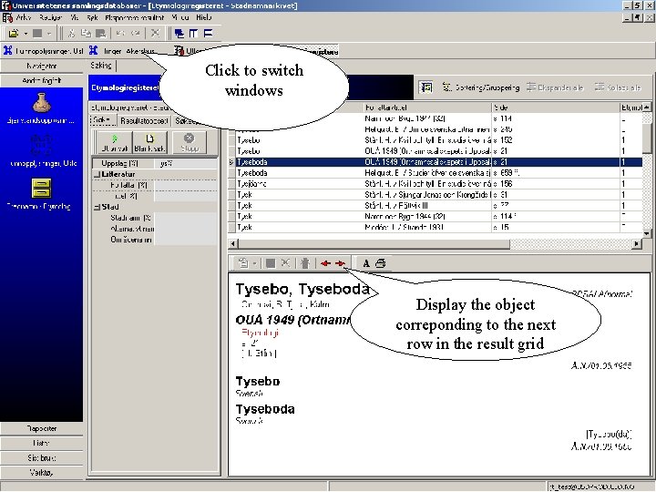 Click to switch windows Display the object correponding to the next row in the