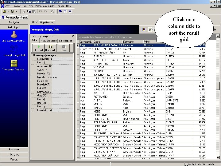 Click on a column title to sort the result grid 