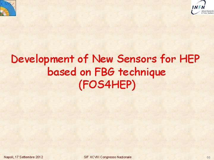 Development of New Sensors for HEP based on FBG technique (FOS 4 HEP) Napoli,