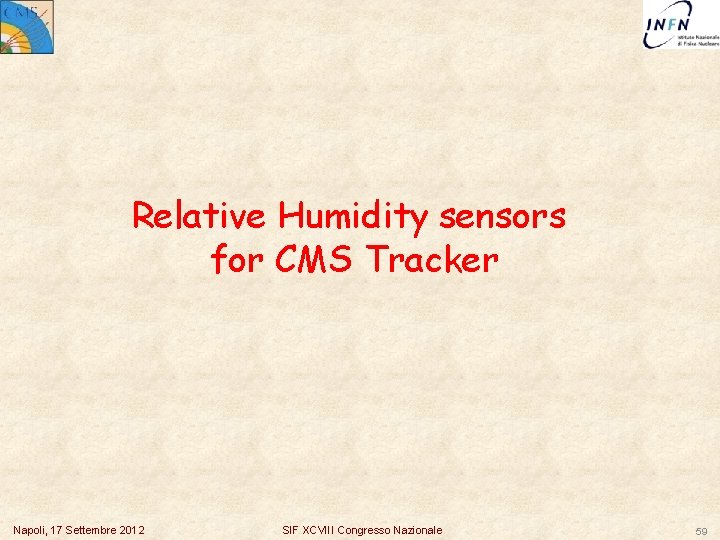 Relative Humidity sensors for CMS Tracker Napoli, 17 Settembre 2012 SIF XCVIII Congresso Nazionale
