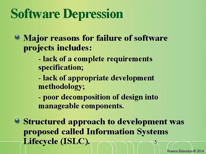 Software Depression Major reasons for failure of software projects includes: - lack of a