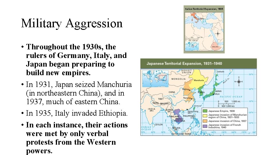 Military Aggression • Throughout the 1930 s, the rulers of Germany, Italy, and Japan
