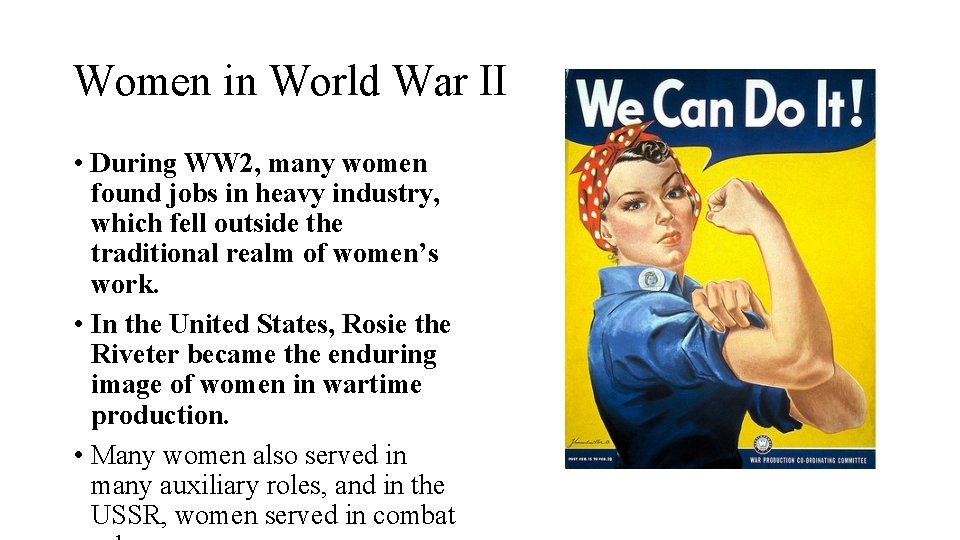 Women in World War II • During WW 2, many women found jobs in
