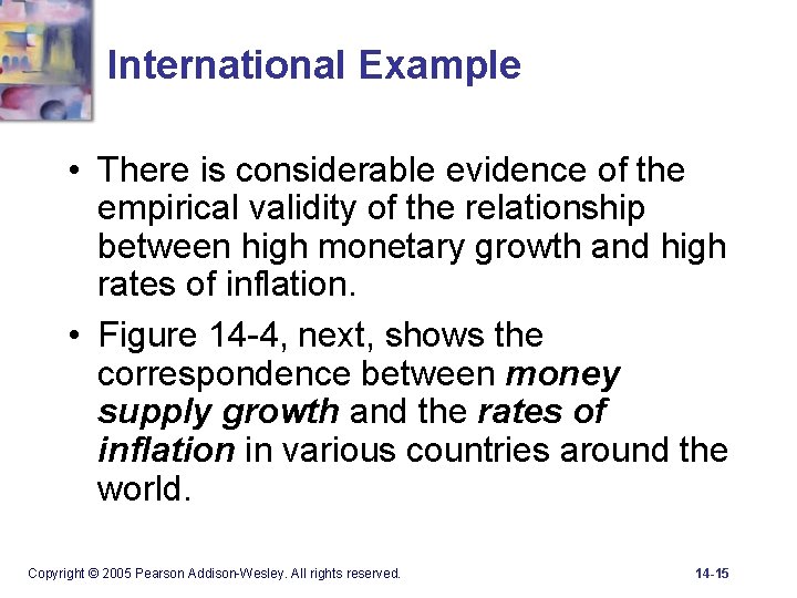 International Example • There is considerable evidence of the empirical validity of the relationship