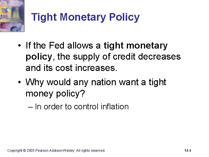 Tight Monetary Policy • If the Fed allows a tight monetary policy, the supply