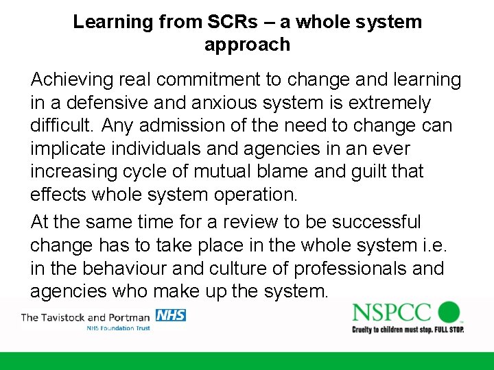 Learning from SCRs – a whole system approach Achieving real commitment to change and