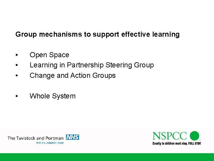 Group mechanisms to support effective learning • • • Open Space Learning in Partnership