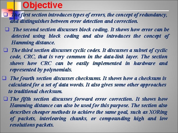 Objective q The first section introduces types of errors, the concept of redundancy, and