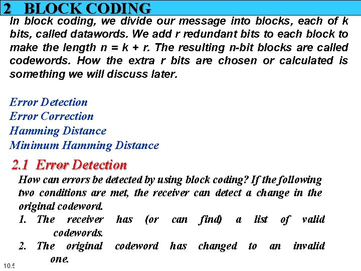 2 BLOCK CODING In block coding, we divide our message into blocks, each of 2 BLOCK CODING In block coding, we divide our message into blocks, each of