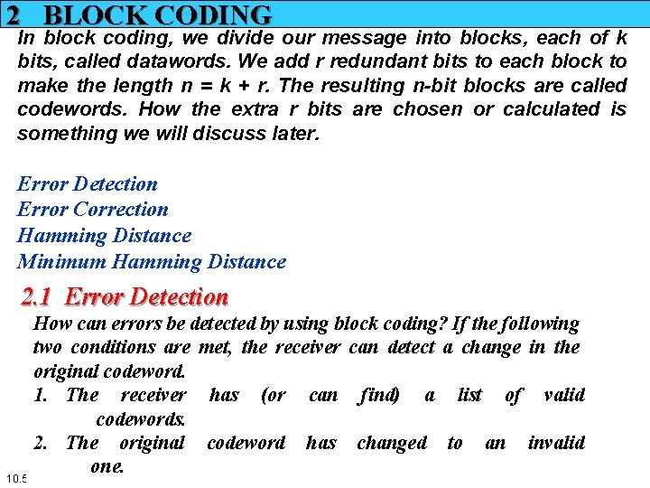 2 BLOCK CODING In block coding, we divide our message into blocks, each of