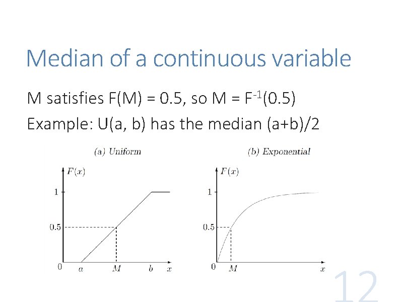Median of a continuous variable M satisfies F(M) = 0. 5, so M = Median of a continuous variable M satisfies F(M) = 0. 5, so M =