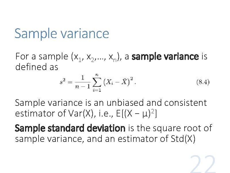Sample variance For a sample (x 1, x 2, …, xn), a sample variance Sample variance For a sample (x 1, x 2, …, xn), a sample variance