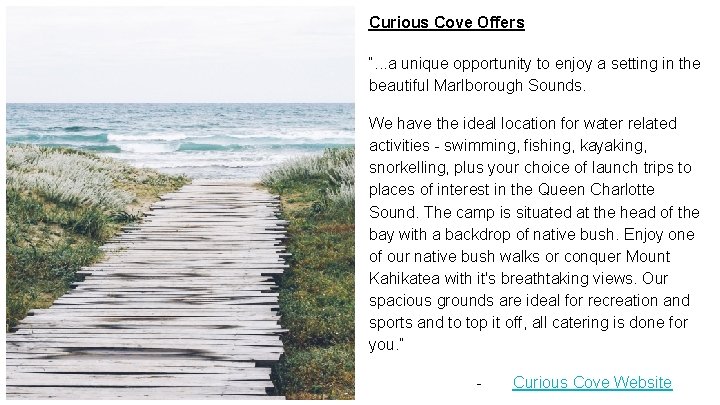 Curious Cove Offers “. . . a unique opportunity to enjoy a setting in