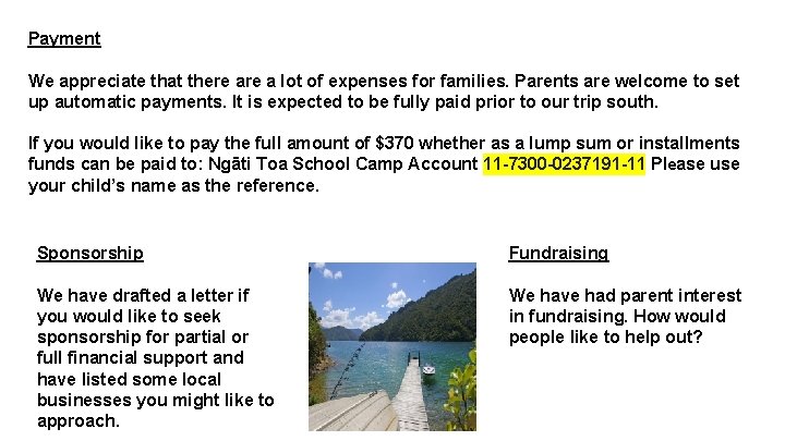 Payment We appreciate that there a lot of expenses for families. Parents are welcome