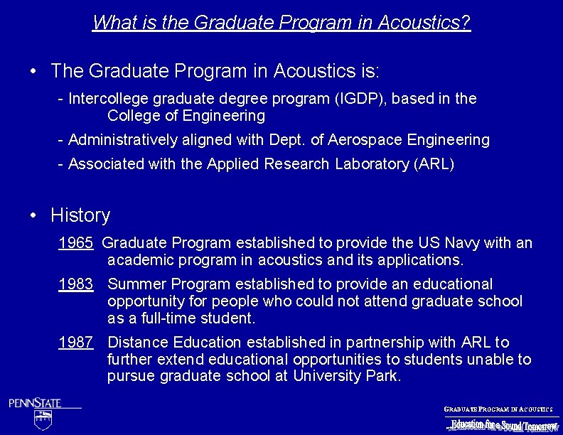 What is the Graduate Program in Acoustics? • The Graduate Program in Acoustics is: