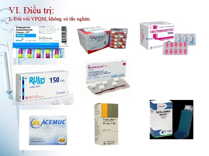 VI. Điều trị: 1. Đối với VPQM, không có tắc nghẽn 